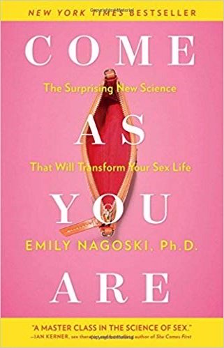 Come As You Are by Emily Nagoski