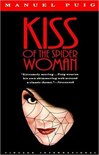 Kiss of the Spiderwoman by Manuel Puig